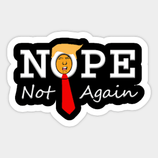 NOPE Not Again - 2024 Sticker